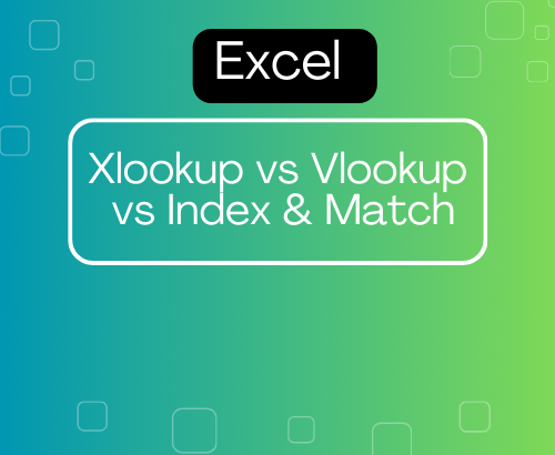 Xlookup vs Vlookup vs Index & Match in Excel