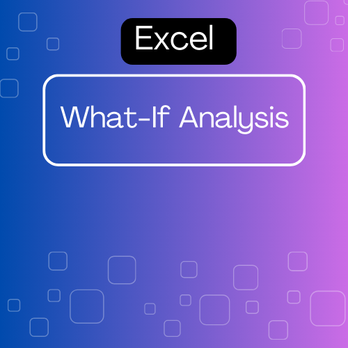 What if Analysis in Excel