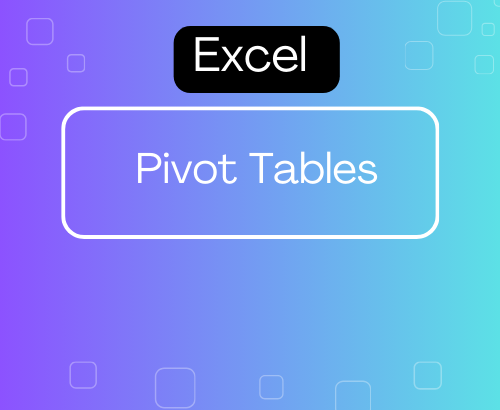 Pivot Tables in Excel