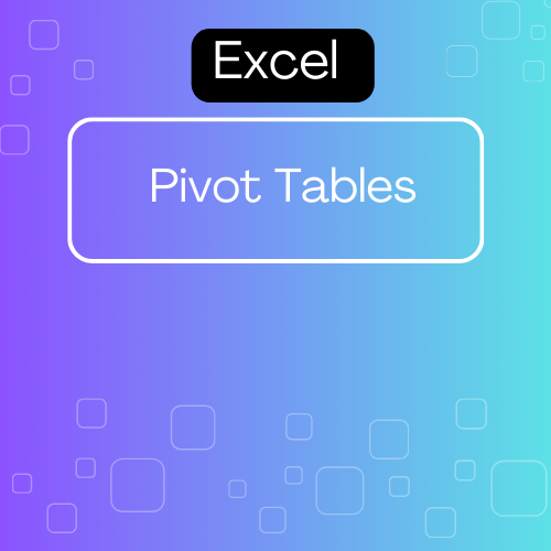 Pivot Tables in Excel