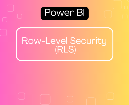 Row Level Security in Power BI