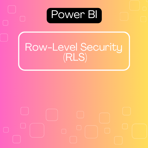 Row Level Security in Power BI