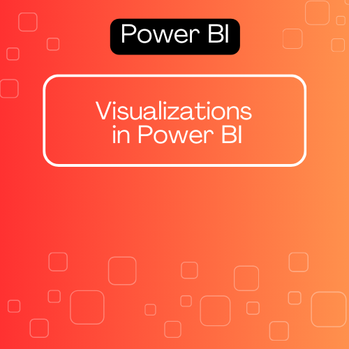 Visualization In Power BI