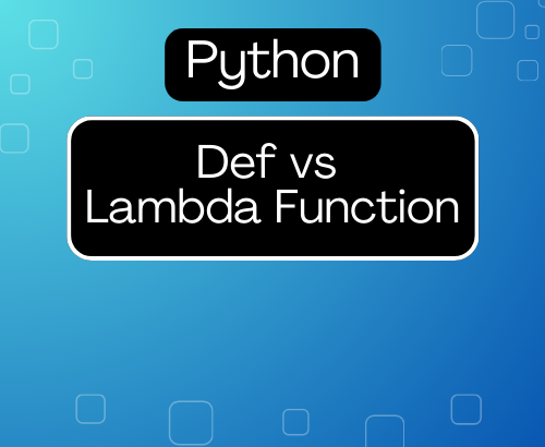 Def vs Lambda Function in Python