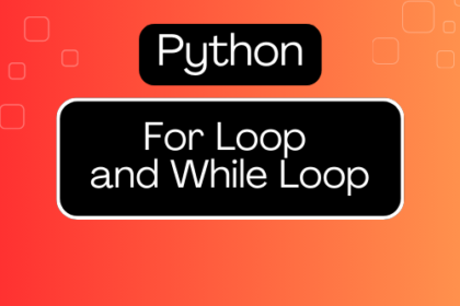 For Loop and While Loop in Python