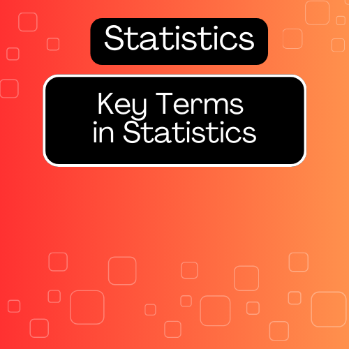 Key Terms in Statistics