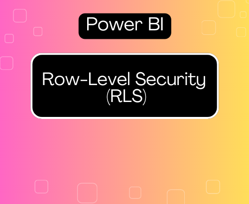 Row Level Security in Power BI