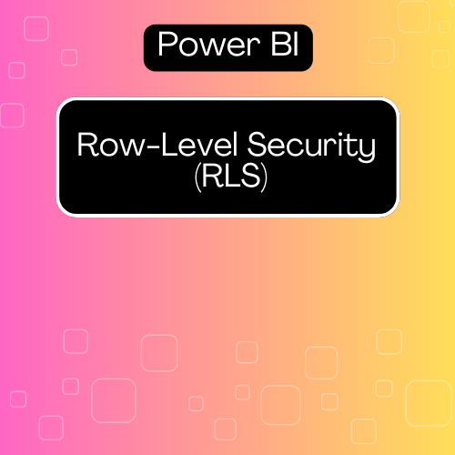 Row Level Security in Power BI