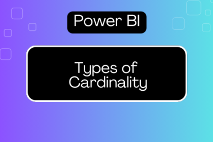 Types of Cardinality in Power BI