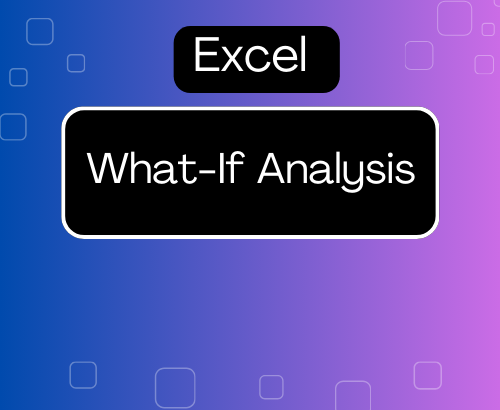 What if Analysis in Excel