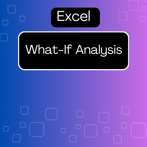 What if Analysis in Excel